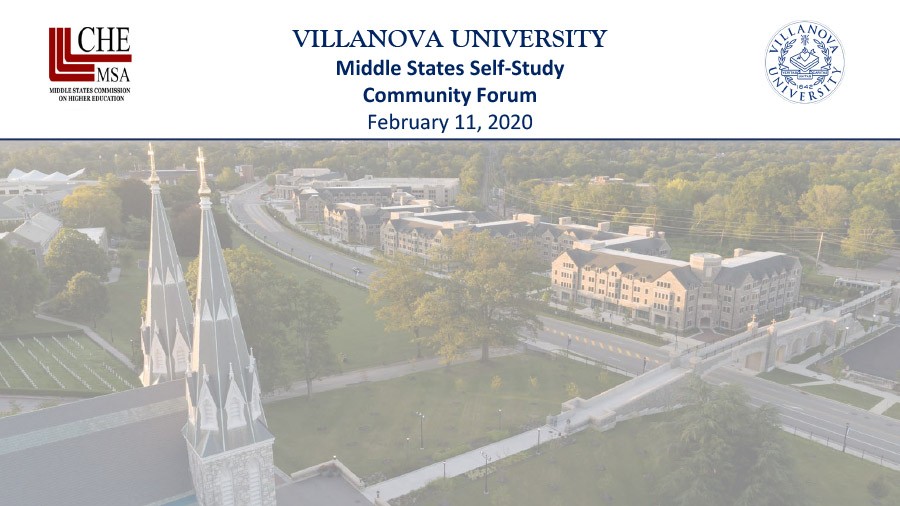 PowerPoint Presentation Villanova University Middle States Self-Study Community Forum February 11, 2020