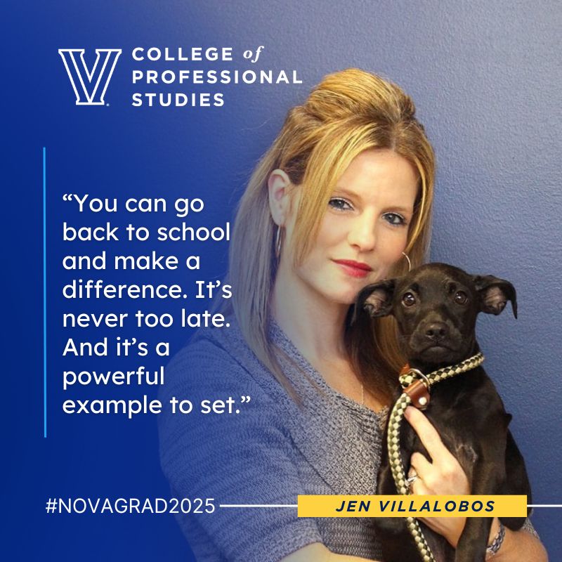Graphic showing Jen Villalobos with a puppy.  Quote: ““You can go back to school and make a difference. It’s never too late. And it’s a powerful example to set.”